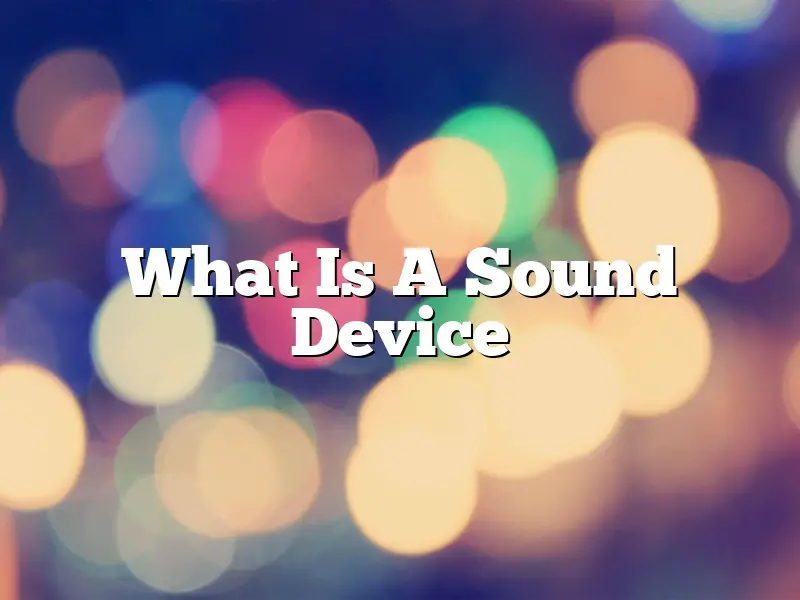 What Is A Sound Device
