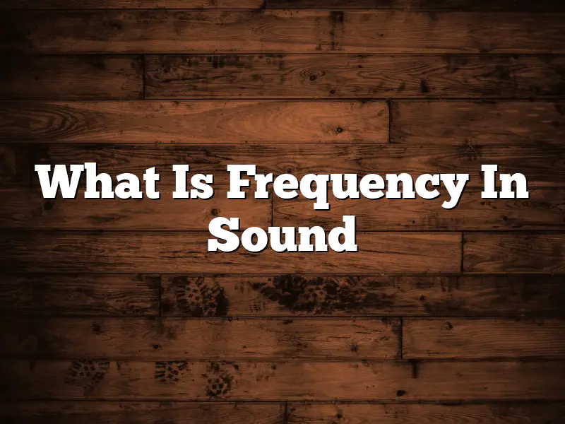 What Is Frequency In Sound