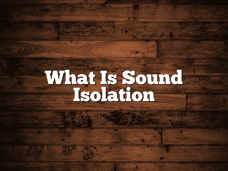 What Is Sound Isolation