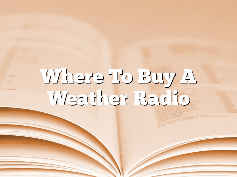 Where To Buy A Weather Radio