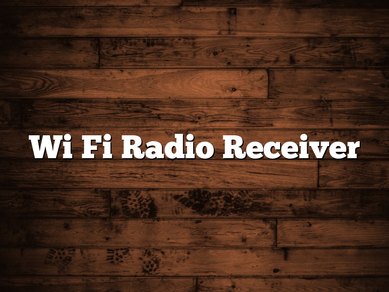 Wi Fi Radio Receiver