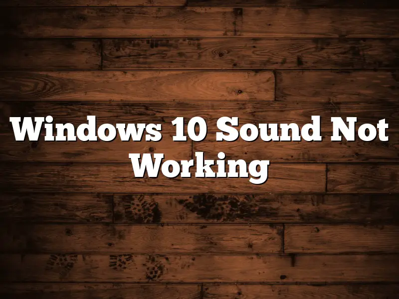 Windows 10 Sound Not Working