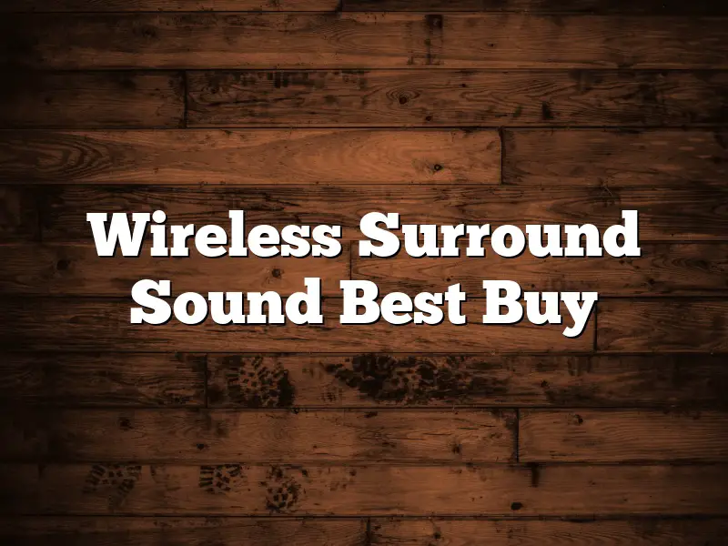 Wireless Surround Sound Best Buy