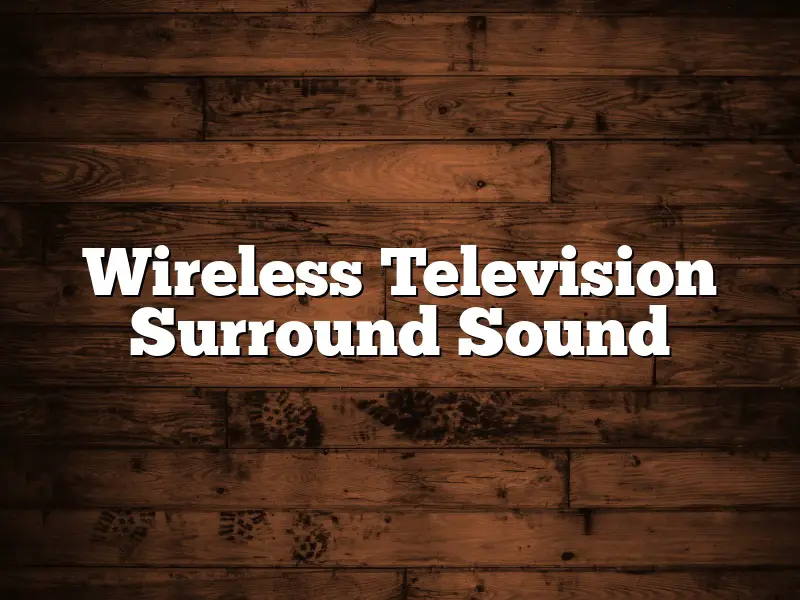 Wireless Television Surround Sound
