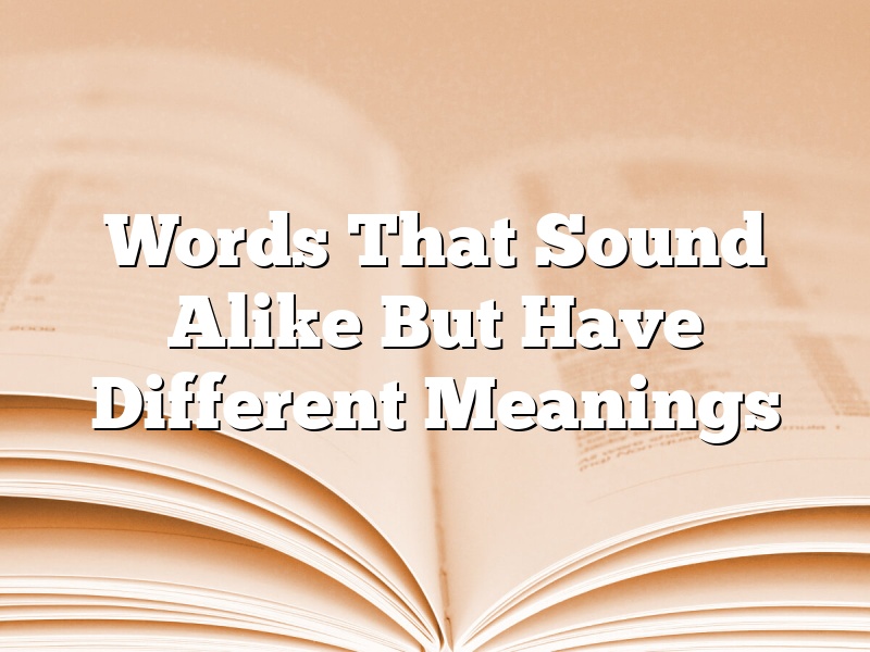 Words That Sound Alike But Have Different Meanings