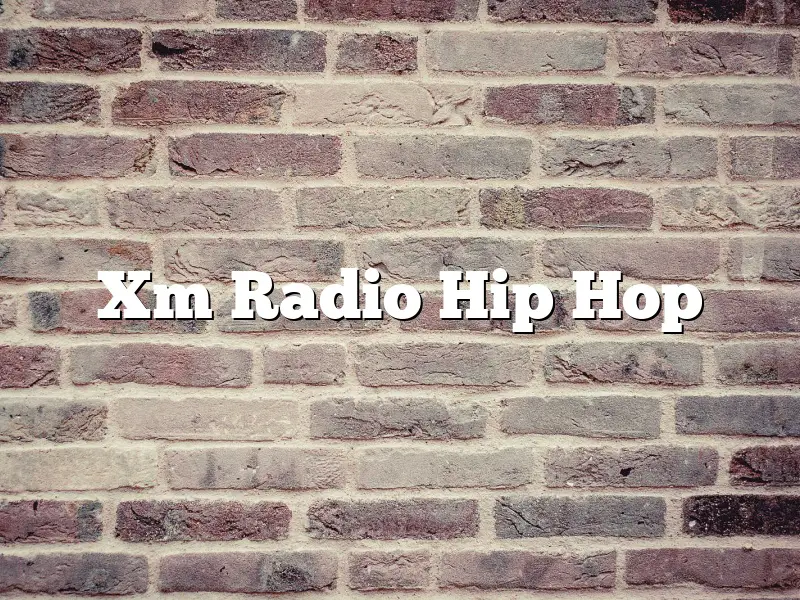 Xm Radio Hip Hop
